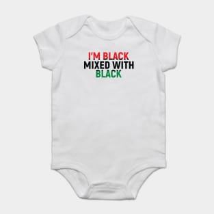 I'm Black Mixed with Black, Black History Month Baby Bodysuit